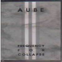 Aube (JPN) - Frequency For Collapse