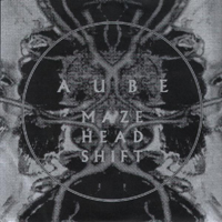 Aube (JPN) - Maze Head Shift