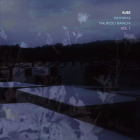 Aube (JPN) - Reworks Maurizio Bianchi Vol. 2