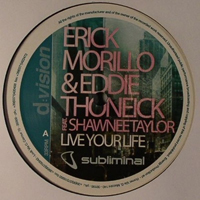 Morillo, Erick - Live Your Life (Incl. Chuckie Remixes) (Promo) (Split)