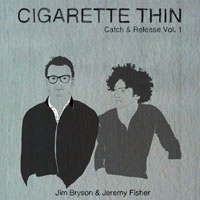 Bryson, Jim - Cigarette Thin (The Age of Asparagus)