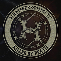 Hammerschmitt (DEU, Munich) - Killed By Death (Single)