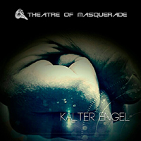 Theatre Of Masquerade - Kalter Engel (Single)