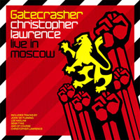 Lawrence, Christopher - Gatecrasher - Live In Moscow (CD 2)