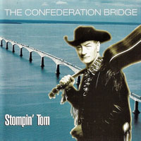 Stompin' Tom Connors - The Confederation Bridge (EP)