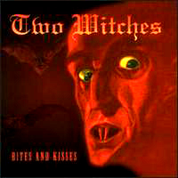 Two Witches - Bites And Kisses