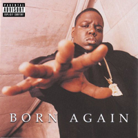 Notorious B.I.G. - Born Again