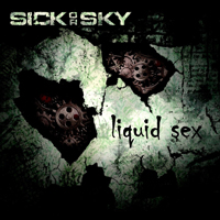 SickOrSky - Liquid Sex