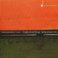 Araujo, Jose Carlos - Carlos Seixas - Sonatas (VII)