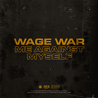 Wage War - Me Against Myself (Single)