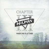 Inhuman (DEU) - Chapter III - When the Play Ends
