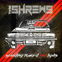 Shrews - Speeding Toward Red Lights