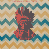 Mountain Chiefs - The Mountain Chiefs