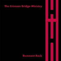 Crimson Bridge Ministry - Remnant Rock