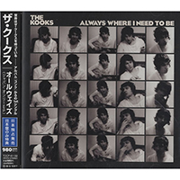 Kooks - Always Where I Need To Be (Maxi-Single) [Japan Edition]