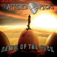 Shattered Picks - Dawn Of The Pick