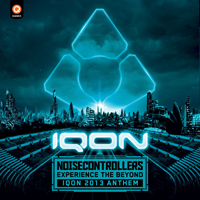 Noisecontrollers - Experience The Beyond (Iqon 2013 Anthem)