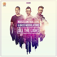 Noisecontrollers - See The Light (feat. Bass Modulators) (Single)