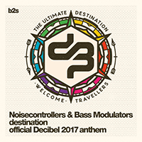 Noisecontrollers - Destination (Official Decibel 2017 Anthem, feat. Bass Modulators) (Single)