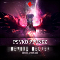 Psyko Punkz - Beyond Believe (Reverze 2012 Anthem)
