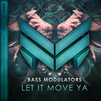 Bass Modulators - Let It Move Ya (Single)