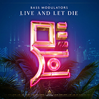 Bass Modulators - Live And Let Die (Single)