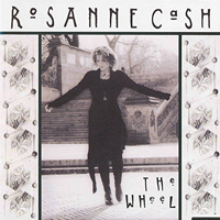 Rosanne Cash - The Wheel