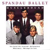 Spandau Ballet - Musclebound
