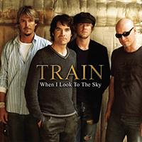 Train (USA) - When I Look To The Sky (Radio Version)