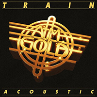 Train (USA) - Am Gold (Acoustic Single)