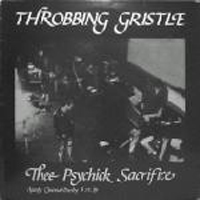 Throbbing Gristle - Thee Psychick Sacrifice