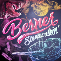 Berner - Sleepwalkin'