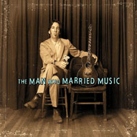 Fearing, Stephen - The Man Who Married Music: The Best of Stephen Fearing