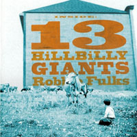 Robbie Fulks - 13 hillbilly Giants