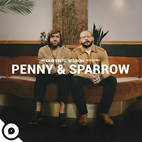 Penny & Sparrow - We've Got Something (Ourvinyl Sessions)