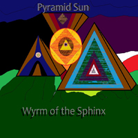 Pyramid Sun - Wyrm Of The Sphinx