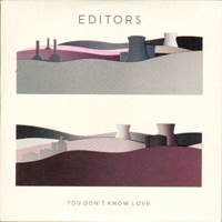 Editors (GBR) - You Don't Know Love (Single)