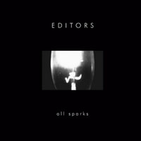 Editors (GBR) - All Sparks / The Diplomat (Single)