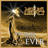 Merlin's Legacy - Stronger Than Ever