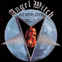 Angel Witch - '82 Revisited