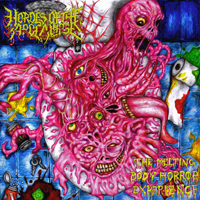 Hordes Of The Apocalypse - The Melting Body Horror Experience (EP)