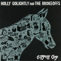 Holly Golightly - Clippety Clop