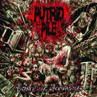 Putrid Pile - Paraphiliac Perversions