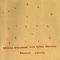 Atkinson, Felicia - Roman Anglais (feat. Sylvain Chauveau)