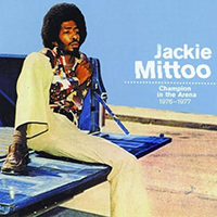 Mittoo, Jackie - Champion in The Arena 1976-1977