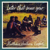 Matthews Southern Comfort - Later That Same Year (Remastered 1993)