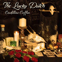 Lucky Dutch - Cadillac Coffin