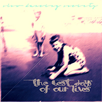 Slow Dancing Society - II . The Best Days Of Our Lives (Single)