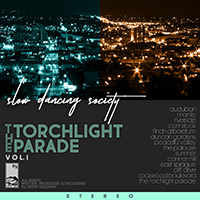 Slow Dancing Society - The Torchlight Parade Vol. I