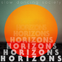 Slow Dancing Society - H O R I Z O N S (Single)